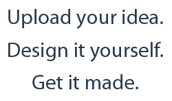 Design it Yourself Name a Price Get It Made